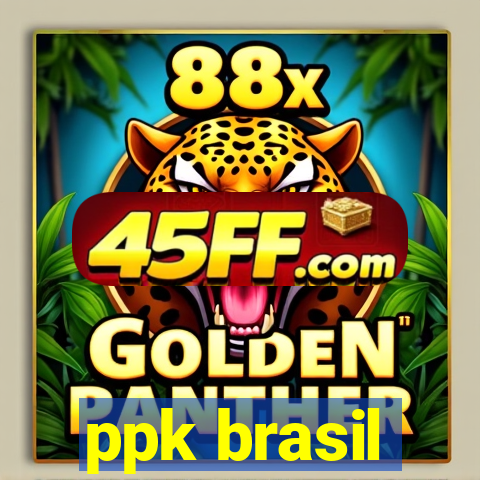 ppk brasil